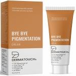 DERMATOUCH Bye Bye Pigmentation Cream || Anti Pigmentation Cream for Women/Men with Niacinamide, B-White, Lime Pearl, OA Hidroxitirosol LD & Tyrostat - 19G